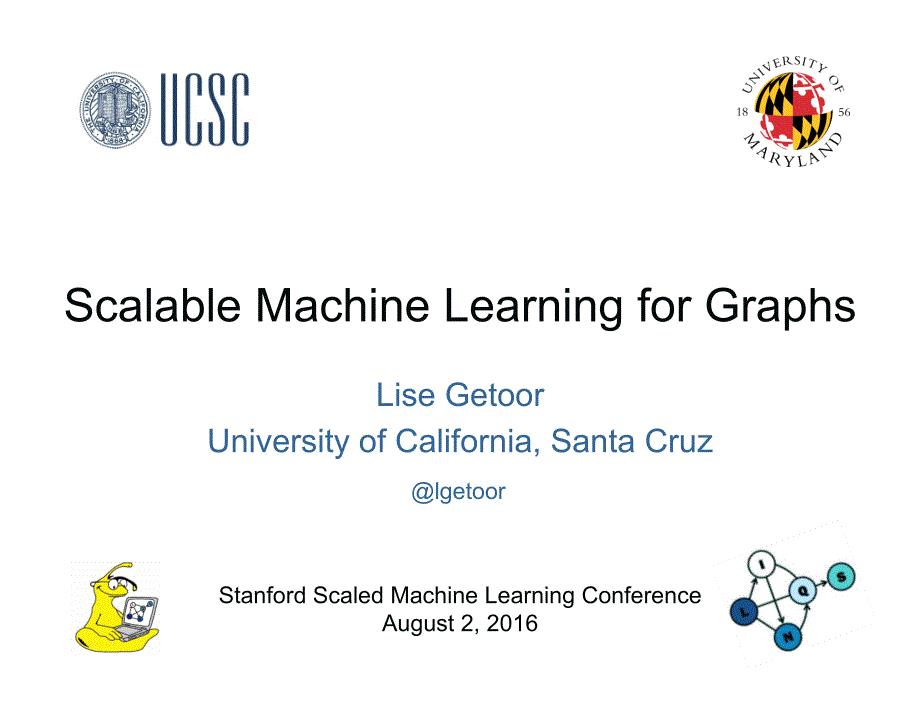 Scalable Machine Learning for Graphs