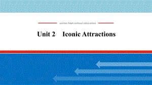 Unit 2 Iconic Attractions 课件-高考英语备考复习重点资料归纳汇总